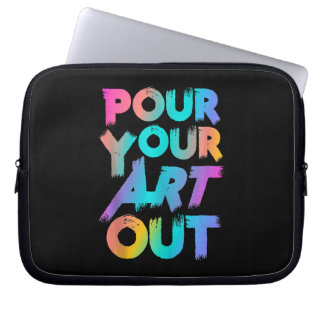 Pour your Art Out Artist Painter Acrylic Painter Laptop Fodral