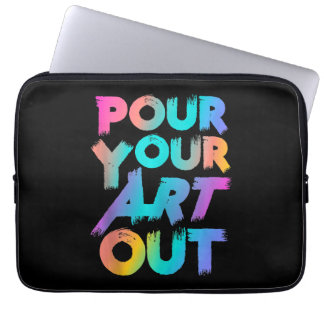Pour your Art Out Artist Painter Acrylic Painter Laptop Fodral