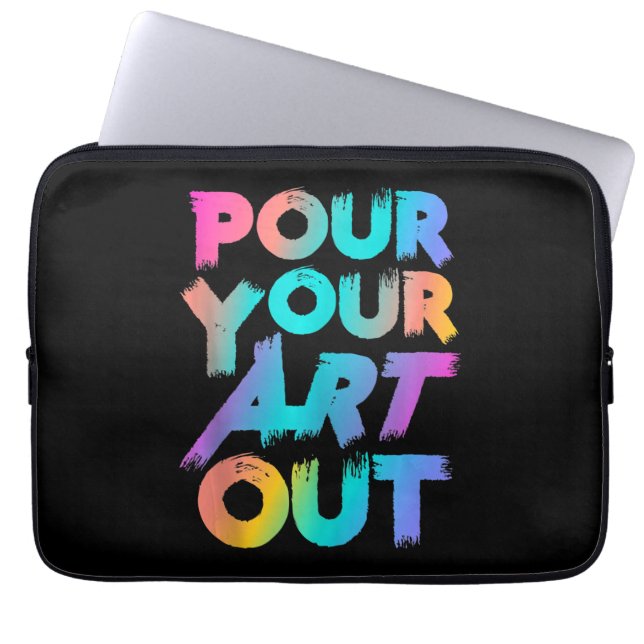 Pour your Art Out Artist Painter Acrylic Painter Laptop Fodral (Framsidan)