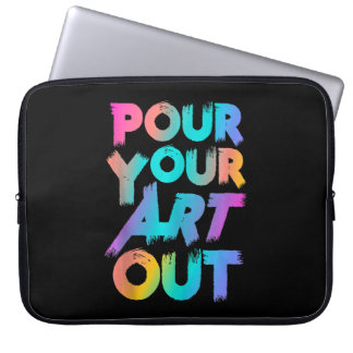 Pour your Art Out Artist Painter Acrylic Painter Laptop Fodral