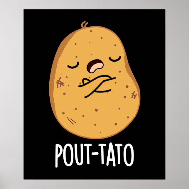 Pout-tato Funny Potato Pun Mörk BG Poster (Framsidan)