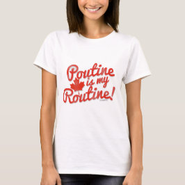 Poutine är min Routine T Shirt