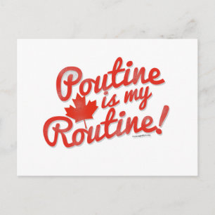 Poutine är min Routine Vykort