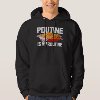 Poutine är mitt Routine Canadian Food Canada Pride Hoodie