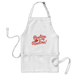 Poutine är mitt rutinmässigt förkläde