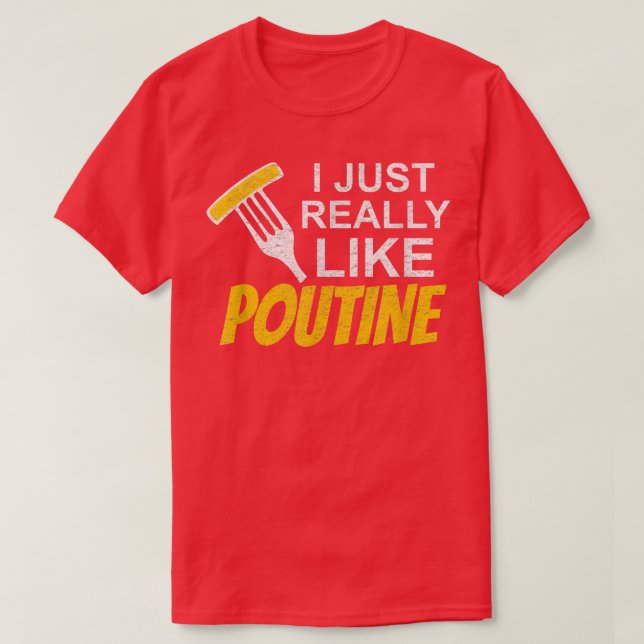 Poutine Canadian Fries French fries food lovers vi T Shirt (Design framsida)