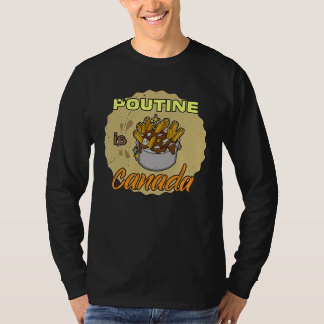 Poutine french fries canada food potato quebec fas t shirt (Framsida)