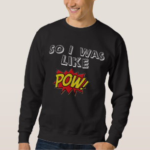 Pow! (Svart) Sweatshirt
