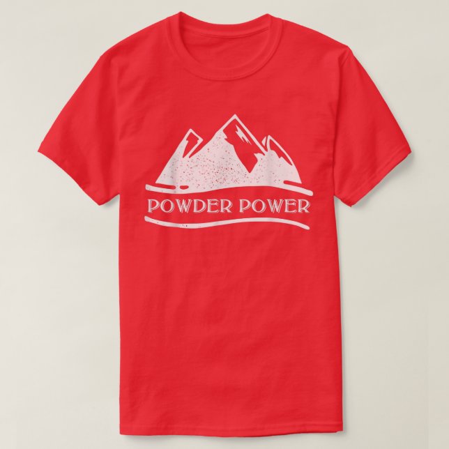 Powder Power Snowboard Skiing Mountain  T Shirt (Design framsida)