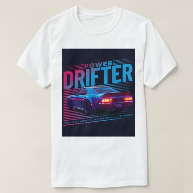 Power Drifter T-Shirt – Fueled by Adrenaline Tee (Design framsida)