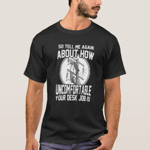 Power Lineman Electric Linesman Itu2019s är inte e T Shirt