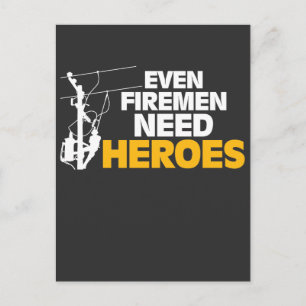 Power Lineman Gift Funny Även Firemen Need Heroes Vykort