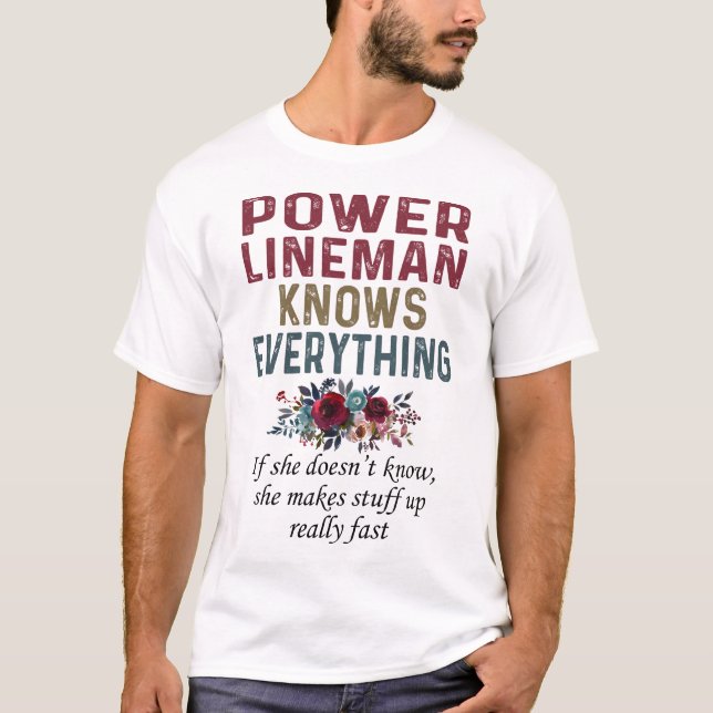 Power Lineman Knows Everything T Shirt (Framsida)