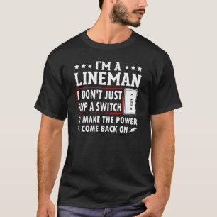 Power Lineman Quote Pole klättrande Electrician Fl T Shirt