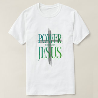 Power of the Name of Jesus T Shirt
