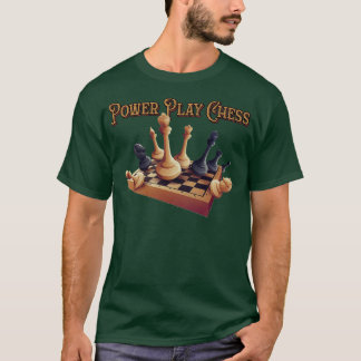 Power Play Chess 13  T Shirt