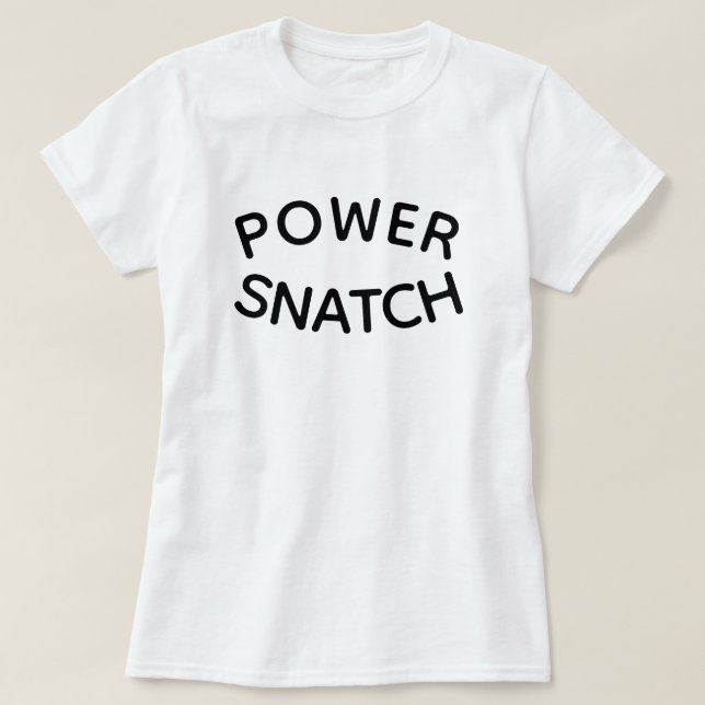 POWER SNATCH T SHIRT (Design framsida)