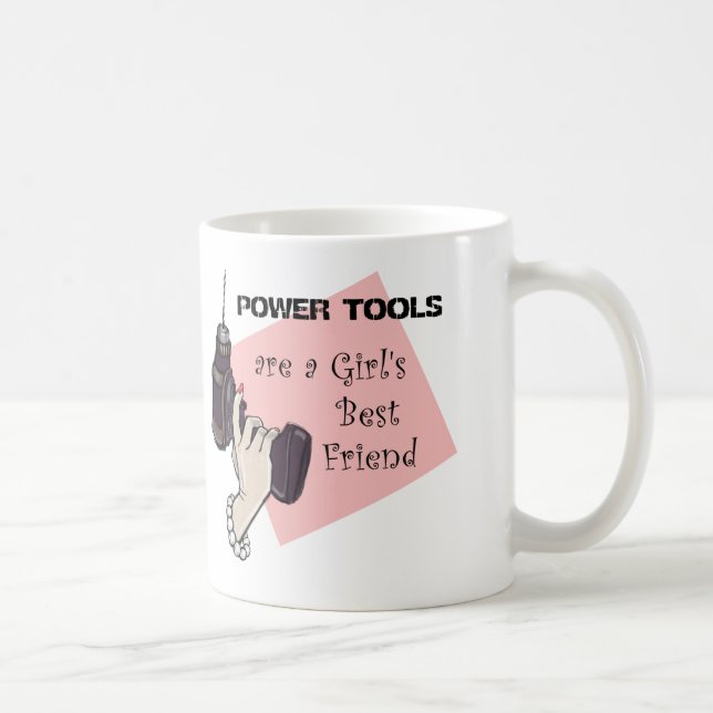 Power verktyg är flickans bästa vän kaffemugg (Höger)