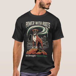 Power With Roots Boxer Boston T Shirt