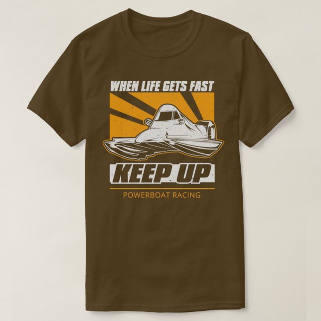 Powerboat Racing Keep Up T Shirt (Design framsida)