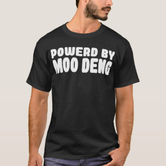 Powerd By Moo Deng  T Shirt