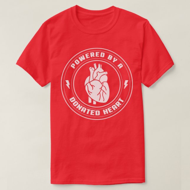 Powered By A Donated Heart Heart Transplant Recipi T Shirt (Design framsida)