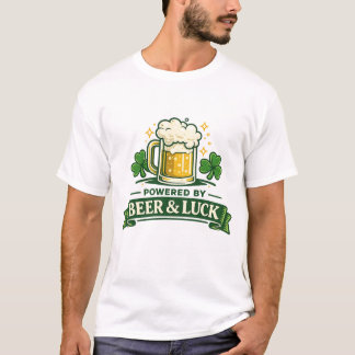 Powered by Beer and Luck Funny St. Patrick’s Day  T Shirt