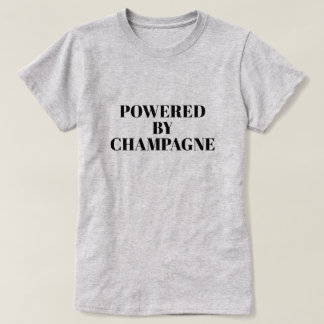 POWERED BY CHAMPAGNE T SHIRT