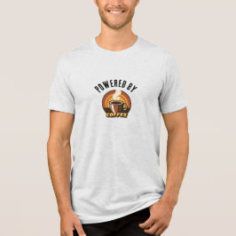 Powered by Coffee • Funny Caffeine Lover Design T Shirt