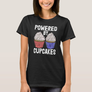 Powered By Cupcakes  Women Baking Muffins Love T Shirt