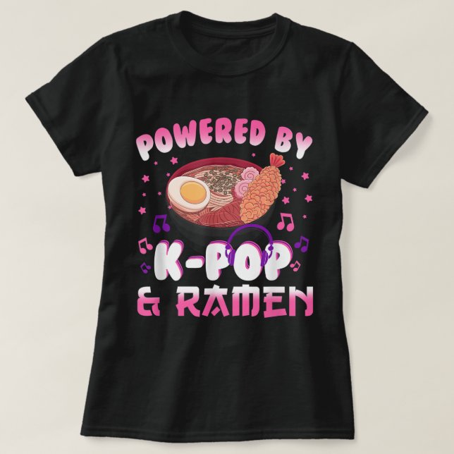 Powered by K pop and Ramen Kpop Kawaii Anime Gift  T Shirt (Design framsida)