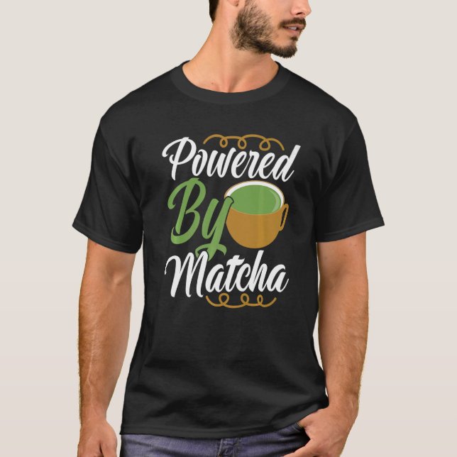 Powered By Matcha Drink   Green Tea Clothing T Shirt (Framsida)