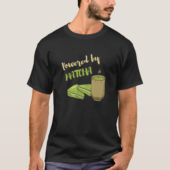 Powered By Matcha the Matcha Tea T Shirt (Framsida)