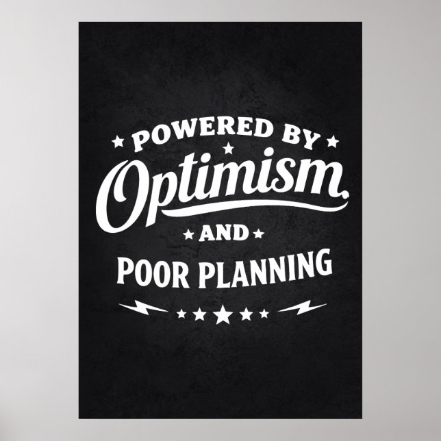 Powered By Optimism and Poor Planning - Funny Poster (Framsidan)