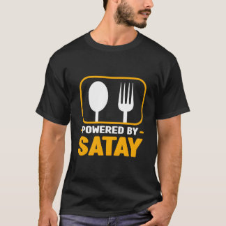 Powered By Satay Barbecue Humor Sate Foodie Saying T Shirt