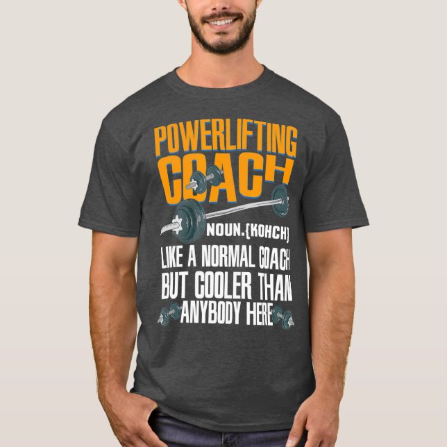 Powerlift Coach Definition for Gym Buddys T Shirt (Framsida)