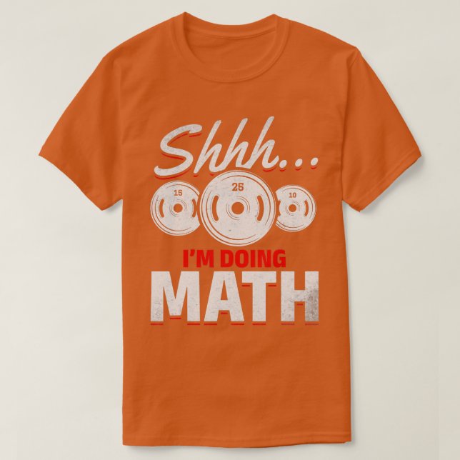Powerlift I Shhh Im gör Math Gym Fitness-regnet T Shirt (Design framsida)
