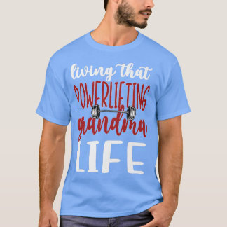 Powerlyftande Grandma Life Powerlyftande mormor T Shirt