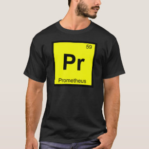 Pr - Prometheus Titan Chemistry Periodic Bord T Shirt