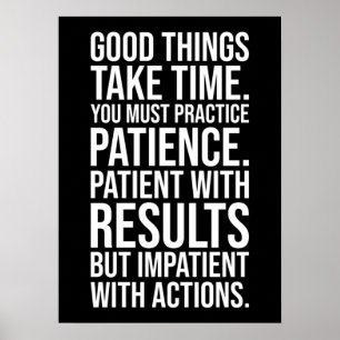 Practice Patience - Success Motivational Poster