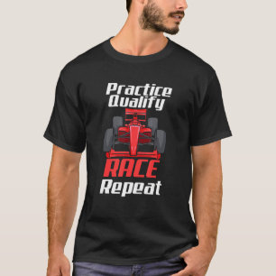 Practice Qualify Tävling Repeat Car Tävla Tävling T Shirt