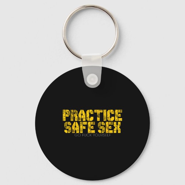 Practice Safe Go For Yourself Funny Shirt  Nyckelring (Framsida)