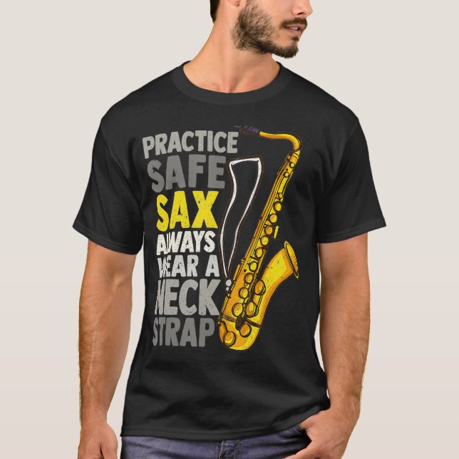 Practice Safe Sax Funny Saxophone Player Jazz T Shirt (Framsida)