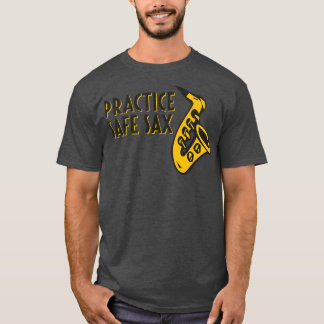 Practice Säker Sax T Shirt