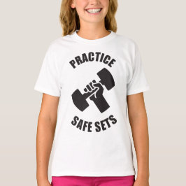 Practice Säker Sets - Gym Humor Tee