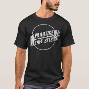 Practice Säker Sets Workout Fitness Motivation Gym T Shirt