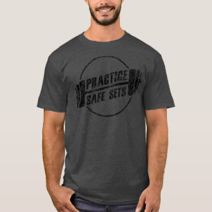 Practice Säker Sets Workout Fitness Motivation Gym T Shirt
