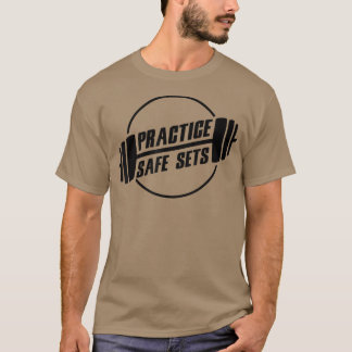 Practice Säker Sets Workout Fitness Motivation Gym T Shirt