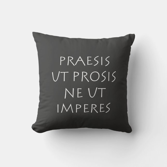Praesis ut prosis ne ut imperes kudde (Framsida)