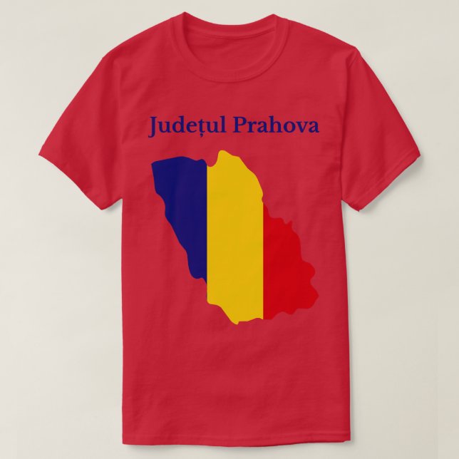 Prahova County Rumänien T Shirt (Design framsida)